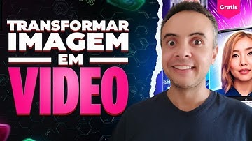 IMAGEM PARA VÍDEO IA | COMO TRANSFORMAR IMAGEM EM VÍDEO USANDO INTELIGENCIA ARTIFICIAL GRÁTIS