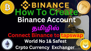 HOW TO CREATE BINANCE ACCOUNT | CONNECT TAPSWAP ACCOUNT | TELEGRAM AIRDROP TAMIL 2024