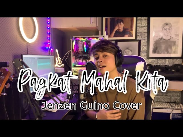 Pagkat Mahal Kita - Bugoy Drilon | Jenzen Guino Cover