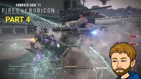 ARMORED CORE™ VI FIRES OF RUBICON™ PS4 Playthrough Part 4