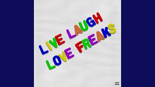 Live Laugh Love Freaks