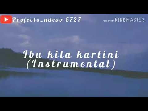 Ibu kita Kartini(Instrumental)