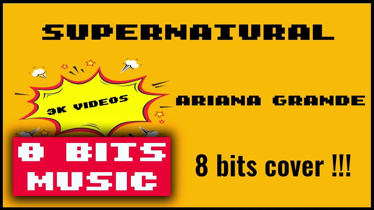 Watch Ariana Grande - Supernatural Chiptune Cover, 8 Bits Cover #chiptunemusic #8bitsmusic on YouTube Watch Ariana Grande - Supernatural Chiptune Cover, 8 Bits Cover #chiptunemusic #8bitsmusic on YouTube