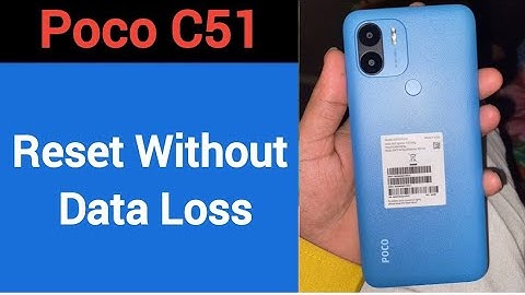 How to reset without data loss, Poco C51 me reset kaise karen Bina data loss