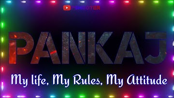 #PANKAJ PANKAJ NAME STATUS VIDEO PANKAJ NAME KI RINGTONE#PShooter