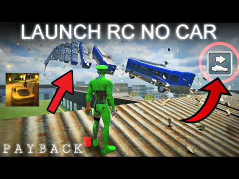 Payback 2 hacks - Launch RC No Car