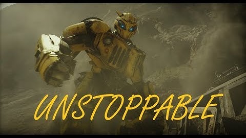 Unstoppable - Bumblebee