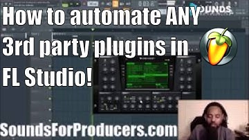Music Producers - How Do You Automate 3rd Party Plugins In FL Studio