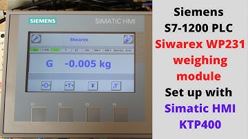 Siemens S7-1200 PLC Siwarex WP231 weighing module set up with Simatic HMI KTP400. English