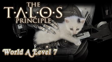The Talos Principle Walkthrough - World A Level 7 (All Sigils, All Stars)