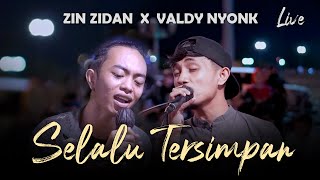 SELALU TERSIMPAN - VALDY NYONK X ZINIDIN ZIDAN| LIVE PENDOPO LAWAS JOGJA