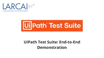 UiPath Test Suite  End to End Automation
