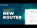 Fundamental Feature Demo - New Router