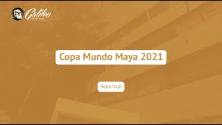 Reportaje Copa Mundo Maya 2021