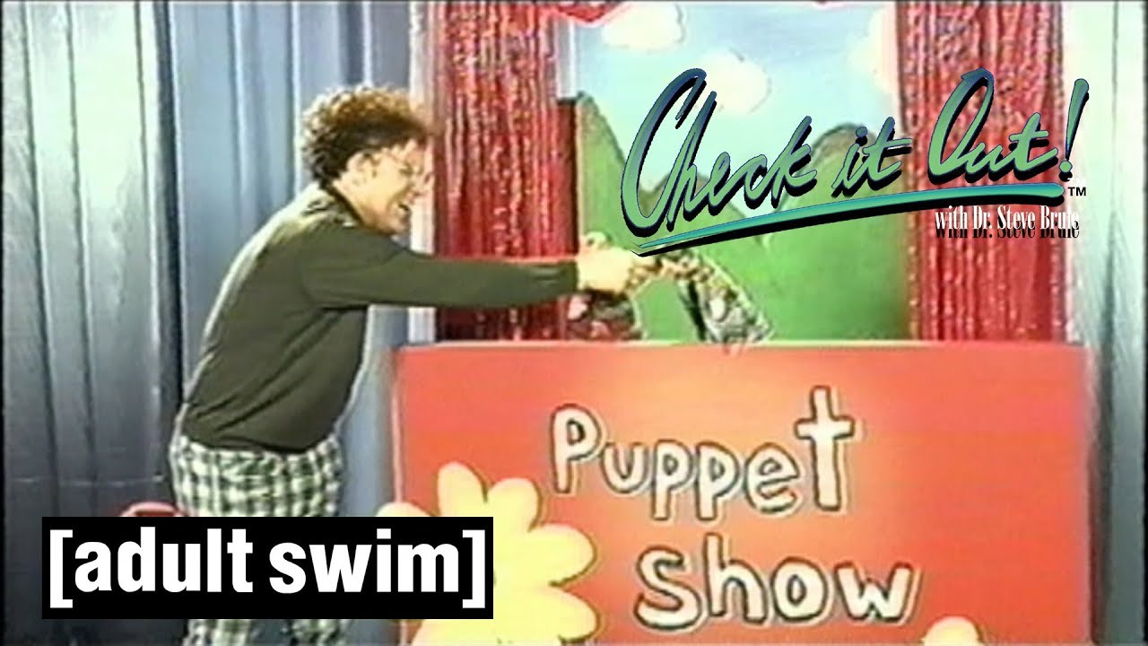 Puppet Show Check it Out! with Dr. Steve Brule Adult Swim YouTube
