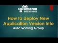 How to deploy a new application version into Auto Scaling Group | AWS Auto Scaling