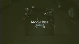 Moon Rise ( slowed   reverbed )