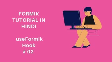 React Formik Tutorial - 2 - useFormik Hook