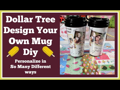 Dollar Tree Design Your Own Mug Diy