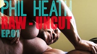 Phil Heath Raw Uncut Episode 1 Deep Tissue Mage And Rehab Tiger Fitness