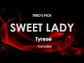 Sweet Lady | Tyrese karaoke