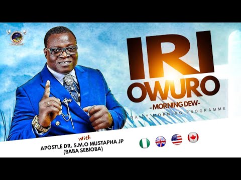 IRI OWURO Morning Dew 21 November 2025 With Apostle Dr S M O Mustapha Jp Babasebioba