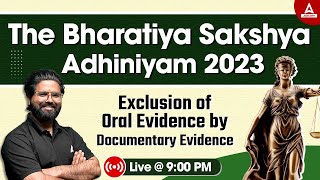 BSA: Bhartiya Sakshya Adhiniyam 2023 | Exclusion of Oral Evidence by Documentary Evidence