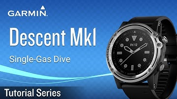 Tutorial - Garmin Descent™ Mk1: Single-gas Dive Mode