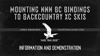 Discussing XC Ski Binding Positions while Mounting NNN BC Bindings to Backcountry XC Skis