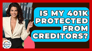 Is My 401k Protected From Creditors? - Get Retirement Help
