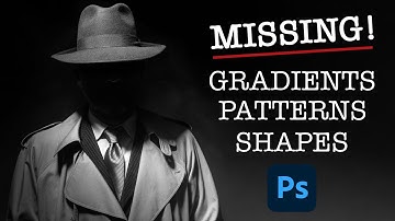 Find the Missing Gradients, Patterns and Shapes in Photoshop