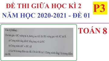 ĐỀ THI GIỮA HỌC KÌ 2 MÔN TOÁN LỚP 8 NĂM HỌC 2020-2021. ĐỀ SỐ 01 – P3