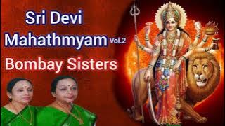 Sri Devi Mahathmyam Vol.2 Bombay Sisters C Saroja C Lalitha