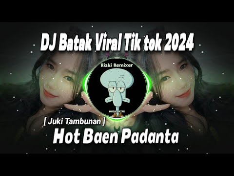 DJ BATAK, HOT BAEN PADANTA, (JUKI TAMBUNAN) DJ JEDAG JEDUG FYP TIKTOK2025#djtiktok
