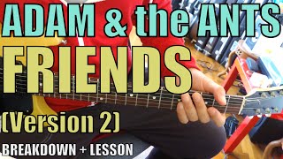 Adam And The Ants - Friends - Guitar Tutorial