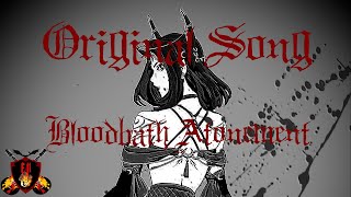 Original Song - 'Bloodbath Atonement' [Gothic Hardcore/Black Metal]