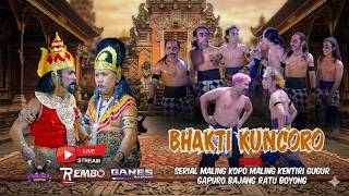 BHAKTI KUNCORO SERIAL MALING KOPO MALING KENTIRI GUGUR/GAPURO BAJANG RATU BOYONG