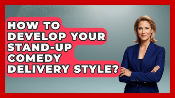 How To Develop Your Stand-up Comedy Delivery Style? - Open Mic Manual