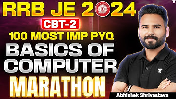 Basics of Computer | Complete PYQ Marathon | RRB JE CBT-2  | Abhishek Shrivastava