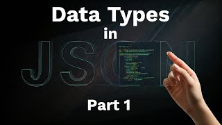 📝 JSON Structure & Data Types Explained | Complete JSON Tutorial 🚀 Part 1