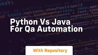 Python vs java for qa automation