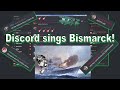 Discord sings bismarck