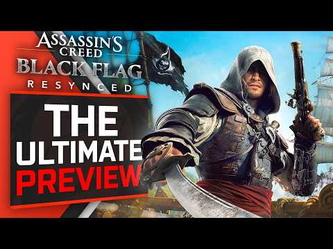EVERYTHING you NEED to know about Assassin's Creed Black Flag Resynced...