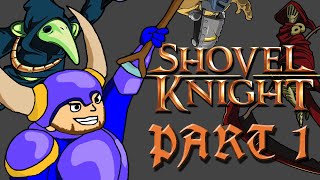 Lets Play Shovel Knight Part 1 - Let The Adventure Begin!