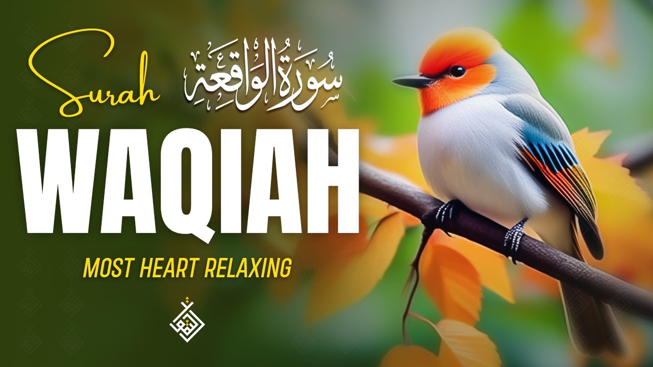 Surah Al Waqiah سورة الواقعة | A Soothing Melody to Bring Peace to Your Day | Al-Taqwa TV
