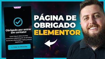 Como Criar PÁGINA DE OBRIGADO no Elementor/WordPress [Tutorial Completo]