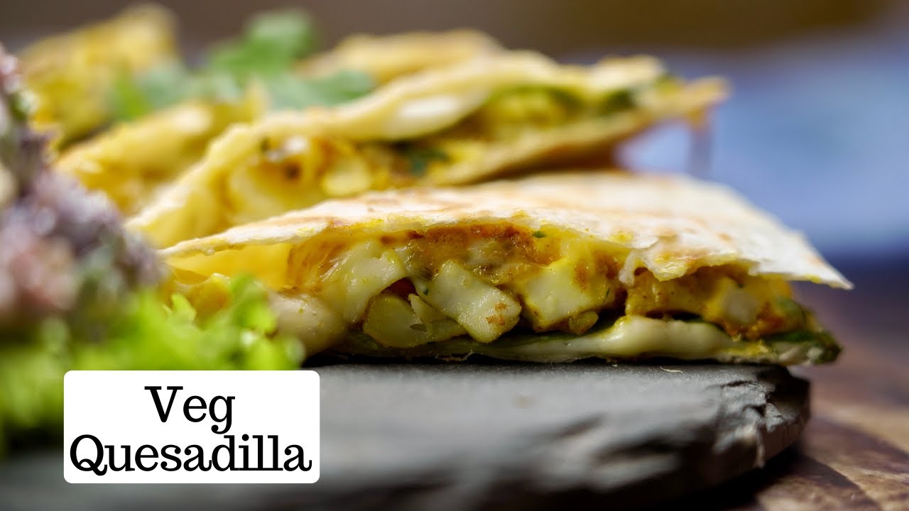 Veg Paratha Quesadilla | Veg Quesadilla Recipe | Mexican Recipe | Kunal Kapur Iftar Recipes | Rolls | Kunal Kapoor