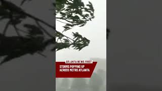 Storms popping up across metro Atlanta, north Georgia