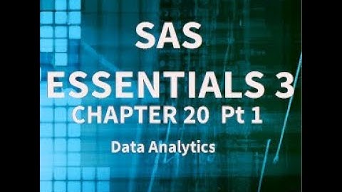 Chapter 20 Pt 1 PROC TABULATE, Data Analytics, SAS Essentials, Alan Elliott, Wayne Woodward