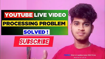 2025 big problem Youtube Live Stream Video Processing🤔 Problem |Live Stream Video Not Upload